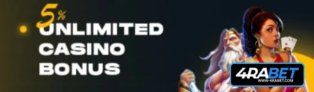 5% Unlimited Casino Bonus at 4RABET casino